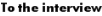 To the interview